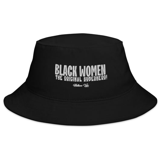 Black Women: The Original Superheroes Bucket Hat