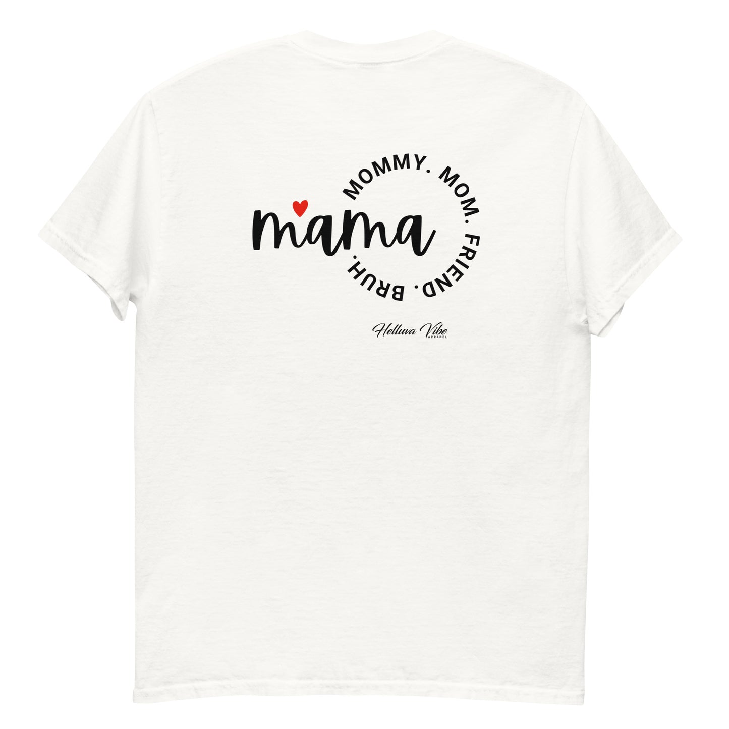 Mom, Momma, Ma, Friend, Bruh Graphic Tee