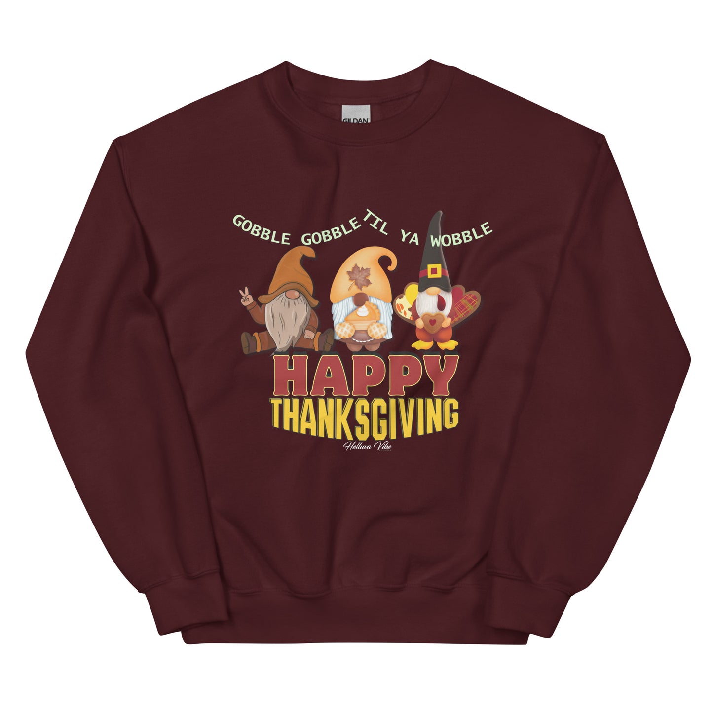 Gobble 'n' Gnomes: Funny Thanksgiving Sweatshirt