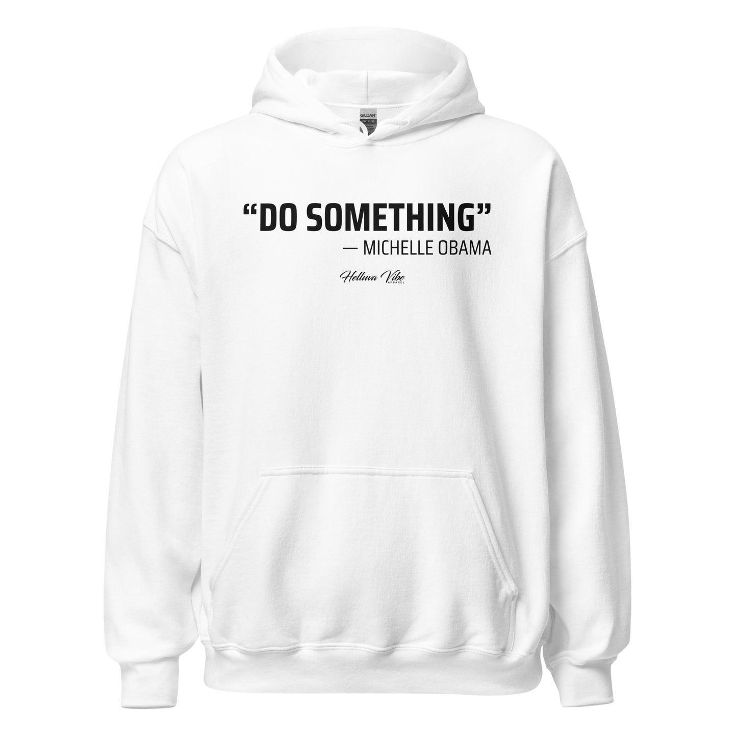 Do Something Unisex Hoodie