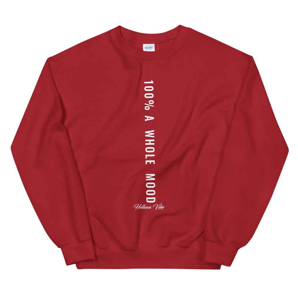 100% A Whole Mood Letter Print Sweatshirt - Helluva Vibe Apparel