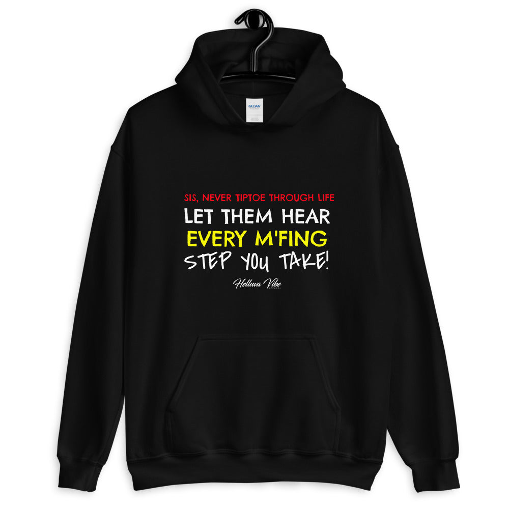 Sis, Never Tiptoe Hoodie - Helluva Vibe Apparel