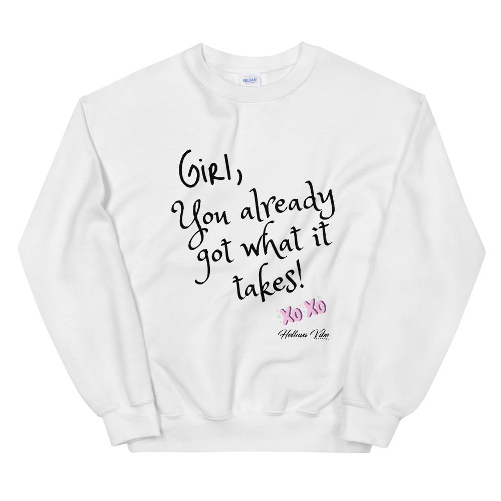 Got What it Takes Letter Print Sweatshirt - Helluva Vibe Apparel