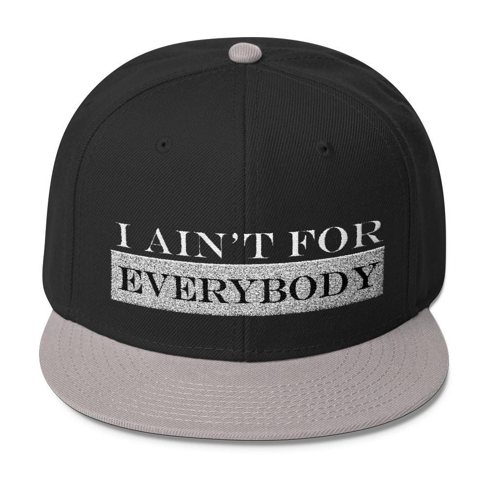 I Ain't For Everybody Wool Blend Snapback - Helluva Vibe Apparel
