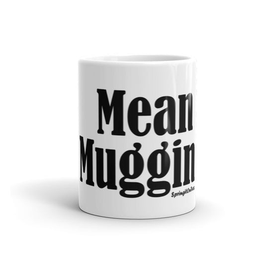 Mean Muggin Coffee Mug|SpringitOnTees - Helluva Vibe Apparel