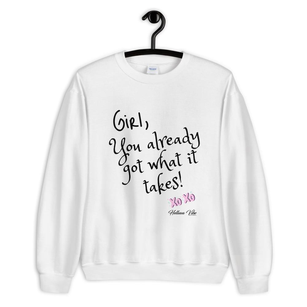 Got What it Takes Letter Print Sweatshirt - Helluva Vibe Apparel