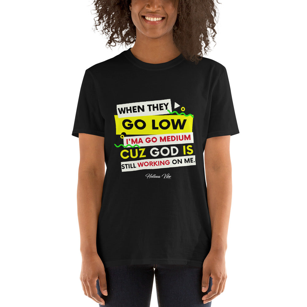 When They Go Low Short-Sleeve Unisex Black T-Shirt - Helluva Vibe Apparel