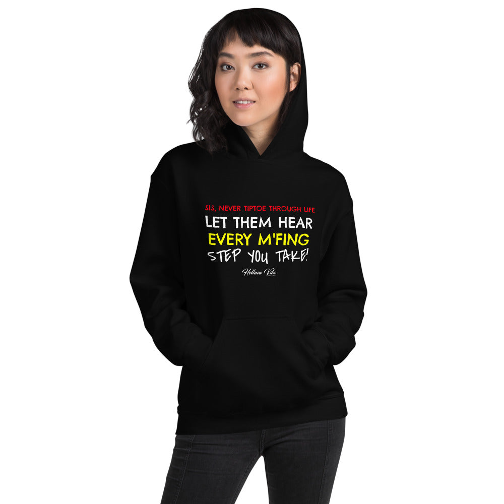 Sis, Never Tiptoe Hoodie - Helluva Vibe Apparel