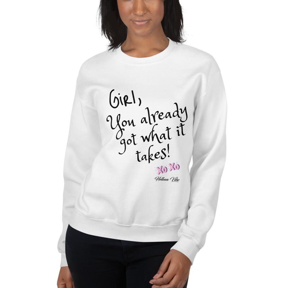 Got What it Takes Letter Print Sweatshirt - Helluva Vibe Apparel