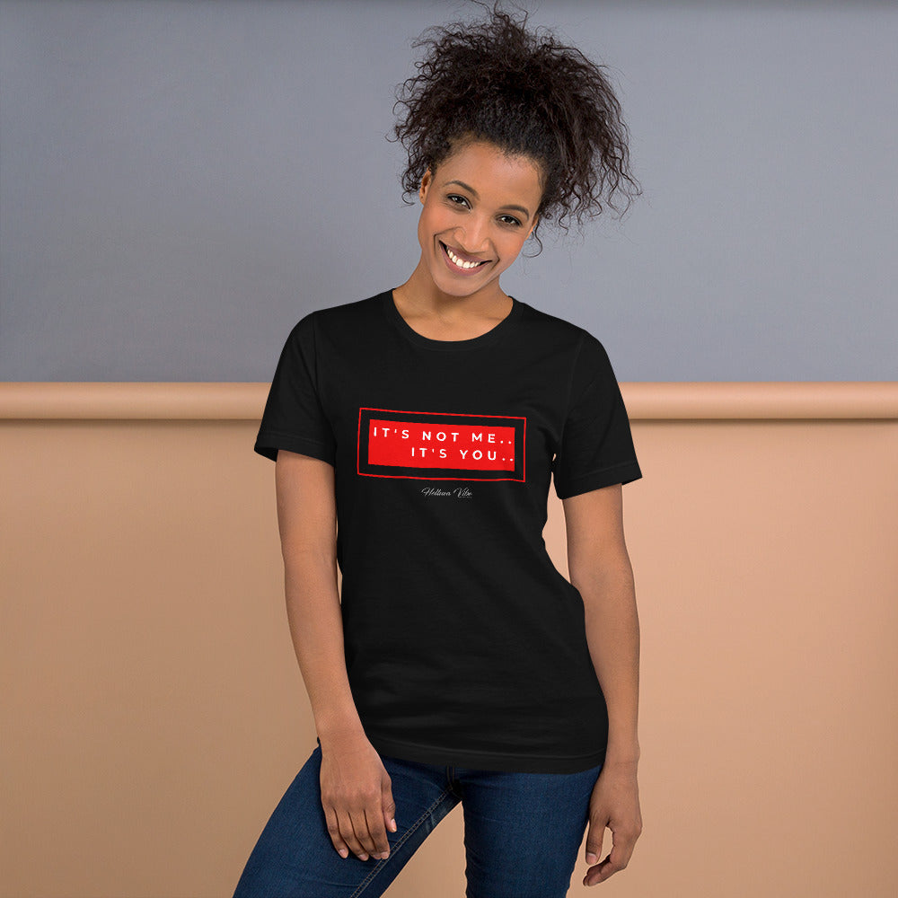 It's Not Me It's You Slogan Tee - Helluva Vibe Apparel