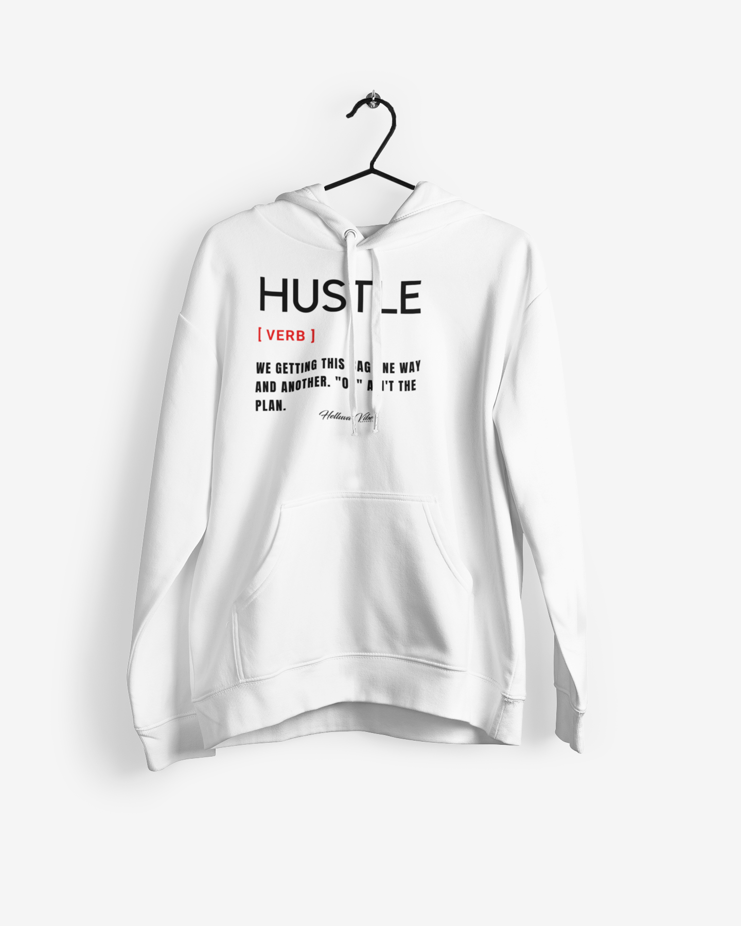 Hustle Hoodie - Helluva Vibe Apparel