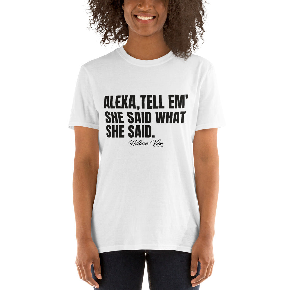 She Said What She Said T-shirt - Helluva Vibe Apparel