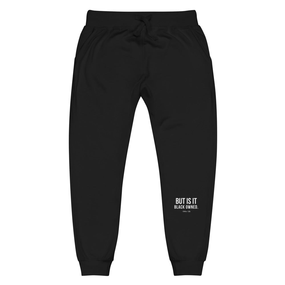 But Is It Black Owned Unisex fleece sweatpants