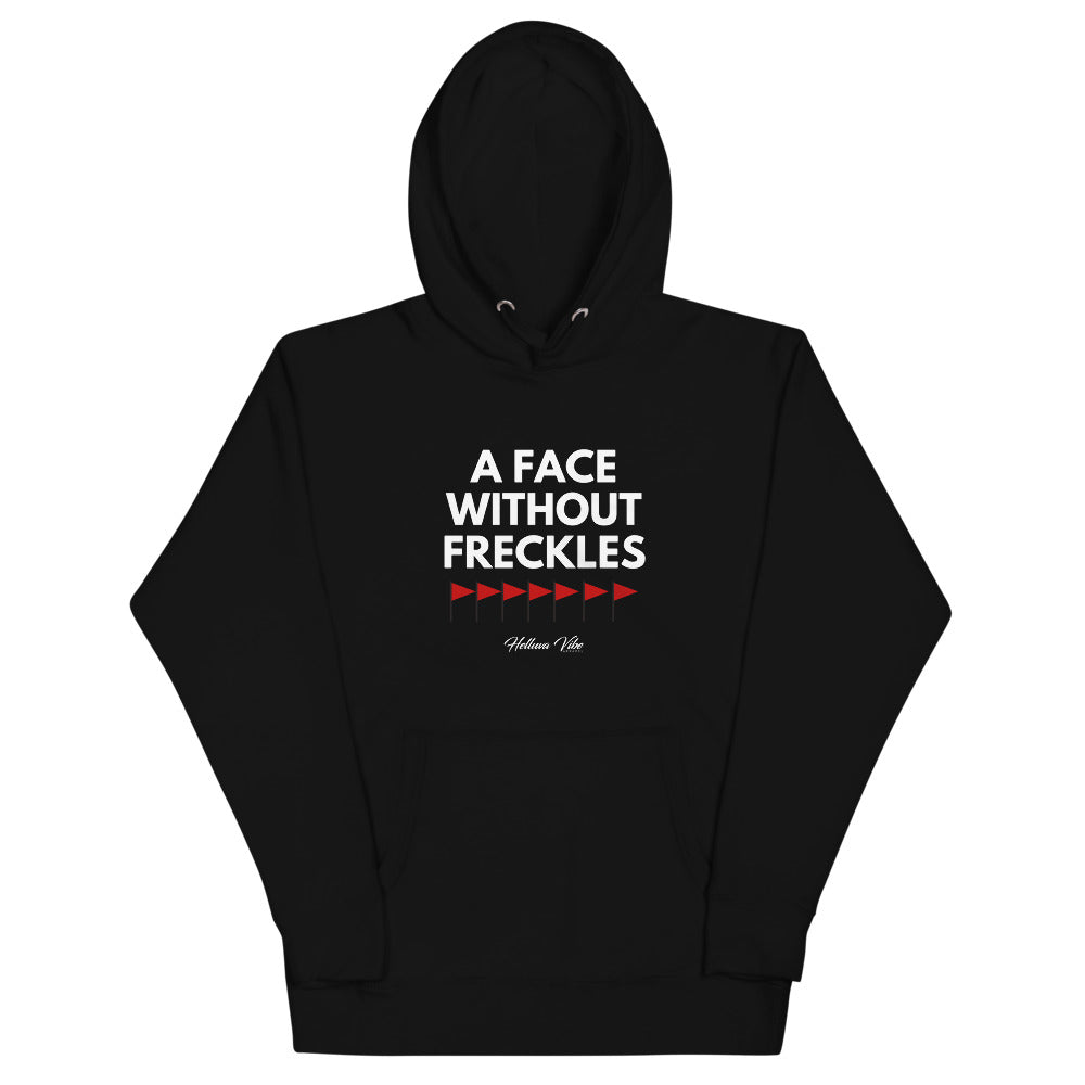 Face Without Freckles Hoodie