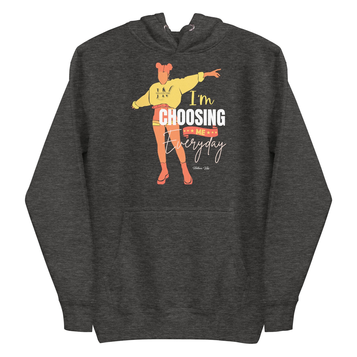 Choosing Me Everyday Hoodie