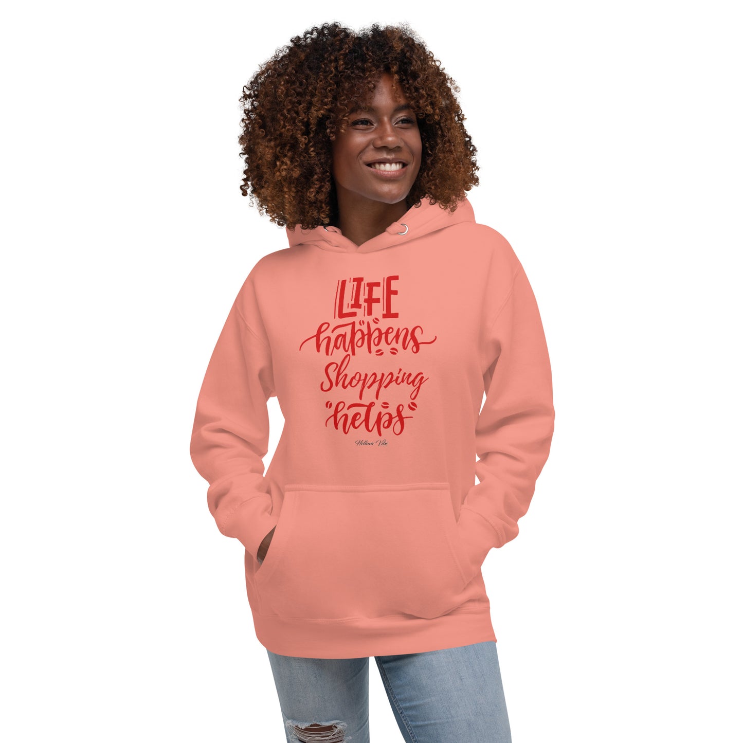 Life Happens Shopping Helps Hoodie