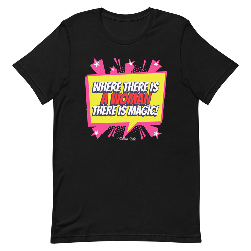 Women Are Magic t-shirt