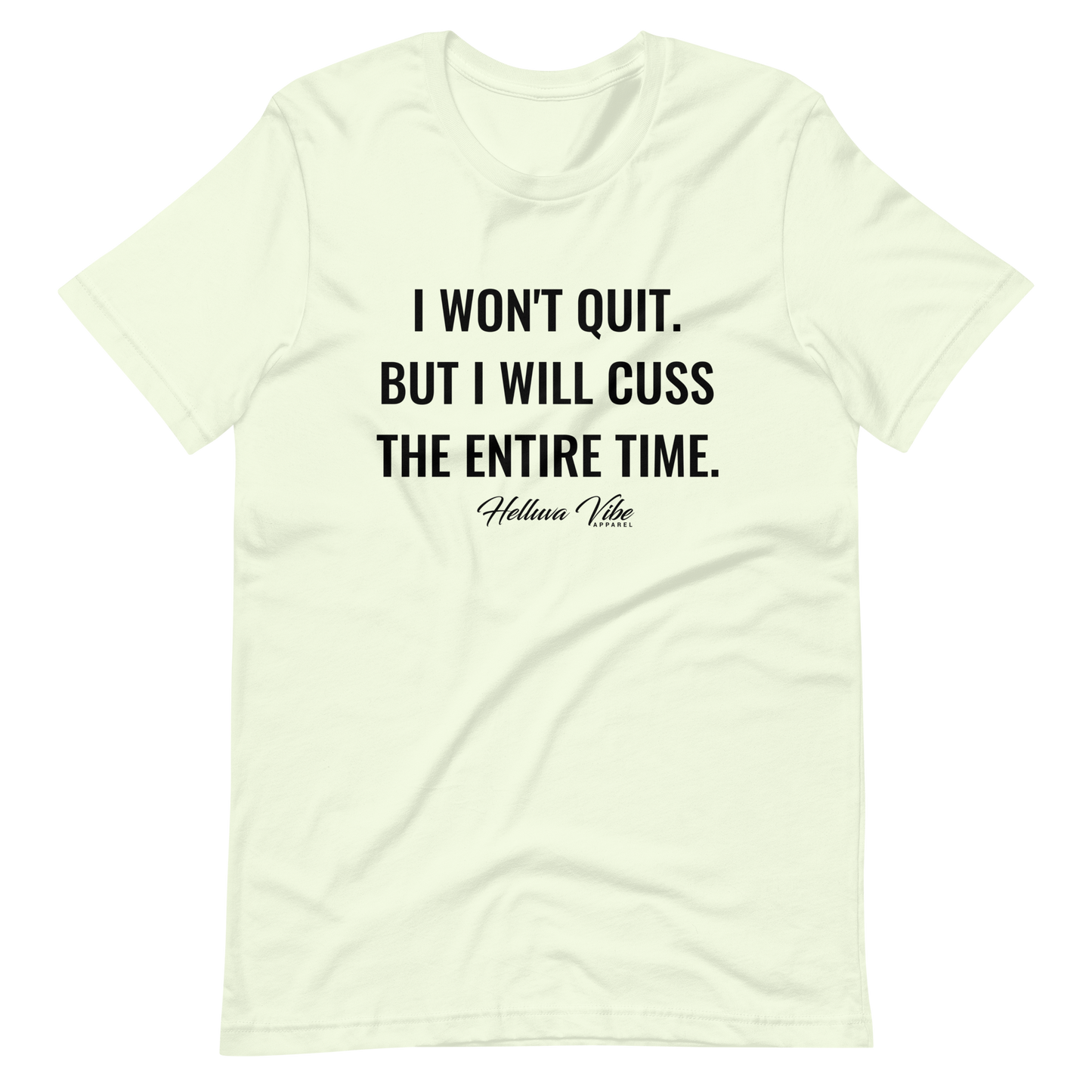 I Won't Quit Graphic Tee