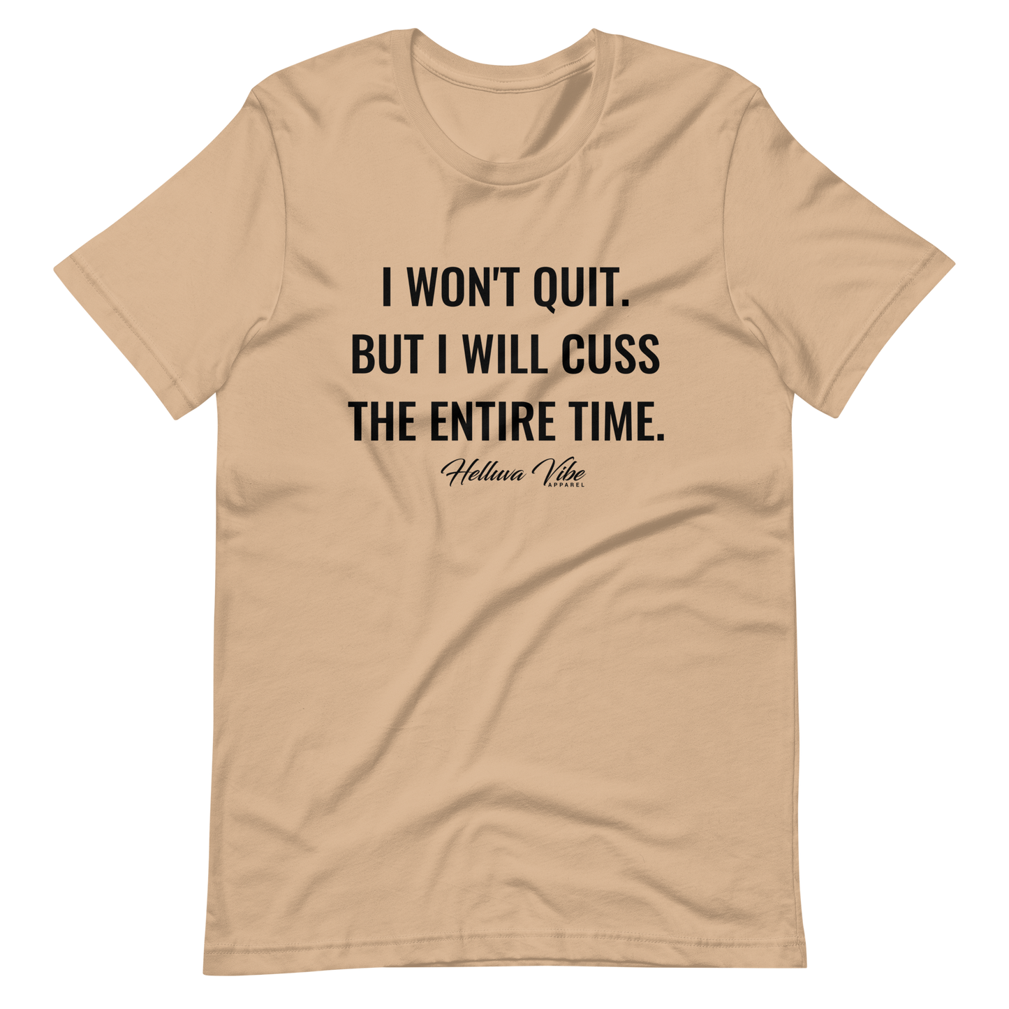 I Won't Quit Graphic Tee