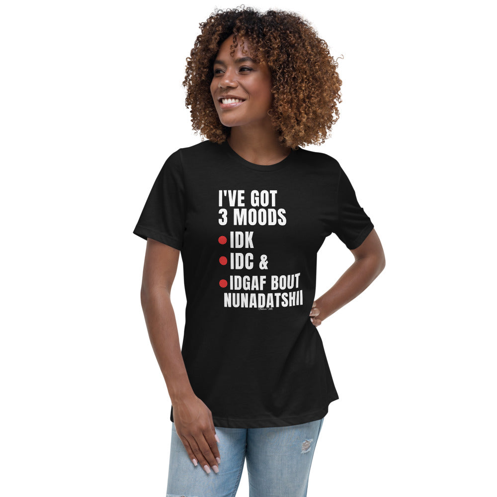 I've Got 3 Moods T-Shirt