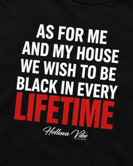 Black In Every Lifetime Graphic T-shirt