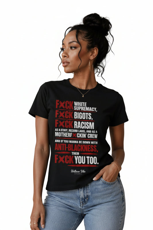 F✕CK Anti-Blackness™ Statement Tee