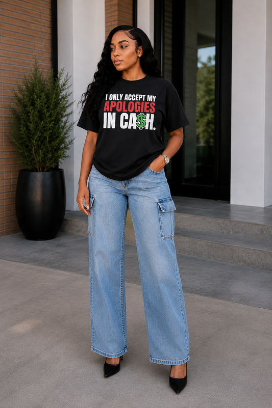 I Only Accept My Apologies in Cash™ Graphic T-Shirt