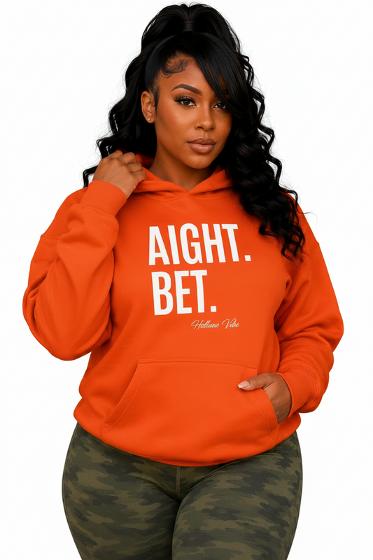 Aight. Bet.™ Statement Hoodie