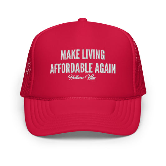 Make Living Affordable Again trucker hat