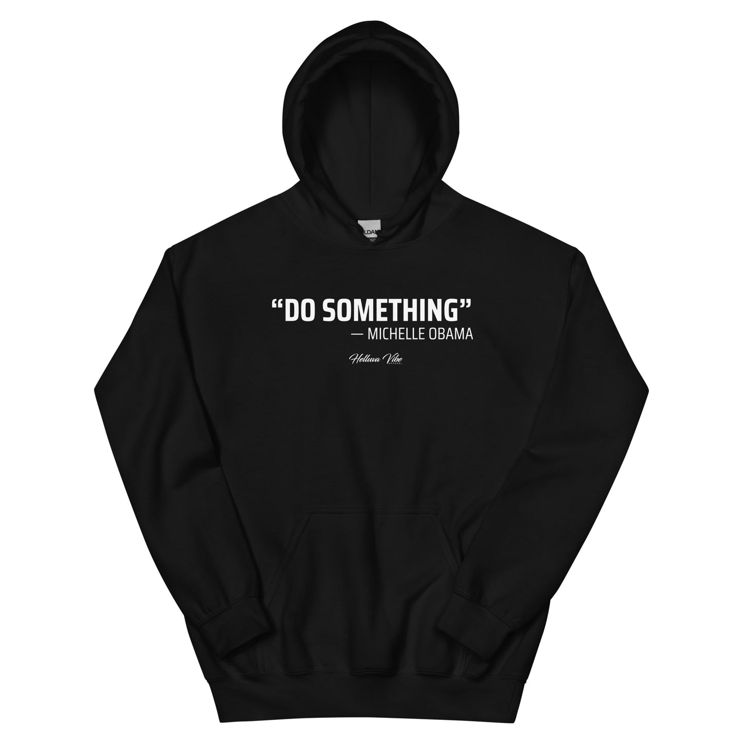 Do Something Unisex Hoodie