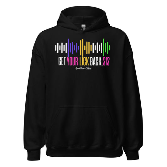 Get Your Lick Back Sis Hoodie