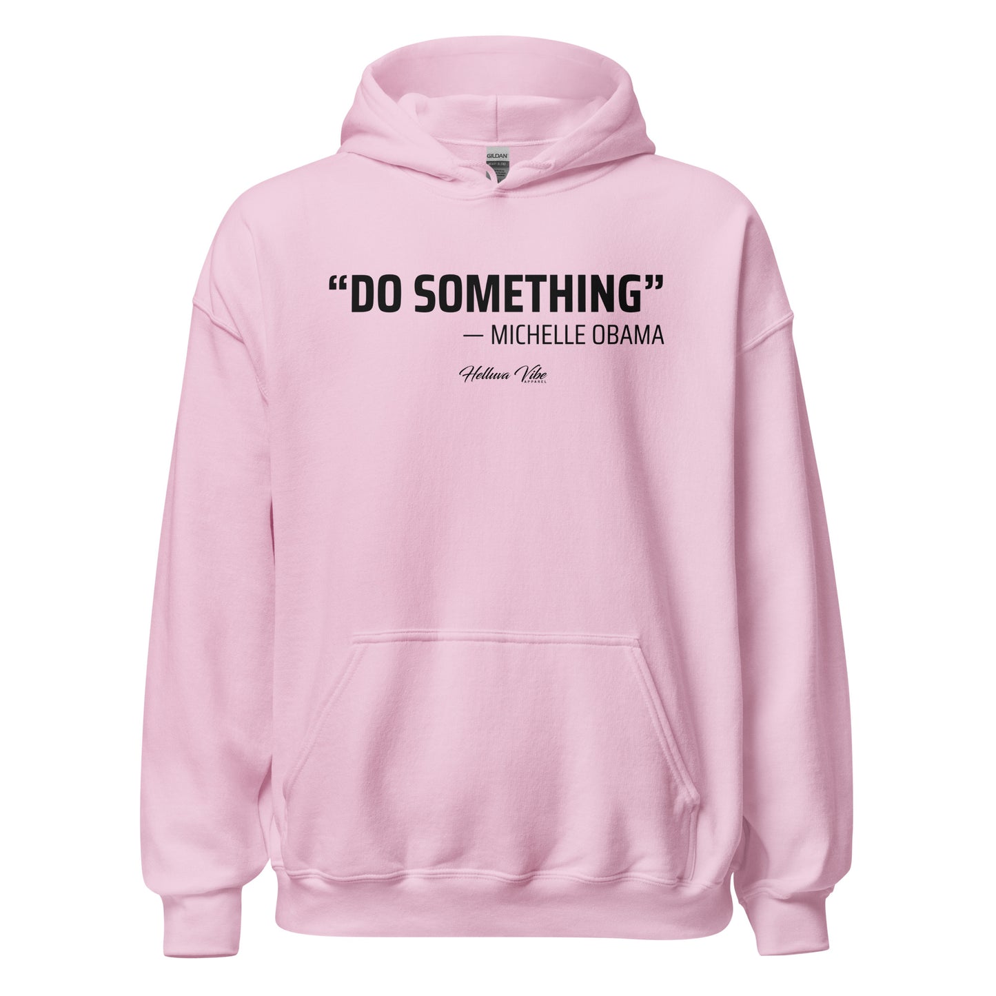 Do Something Unisex Hoodie