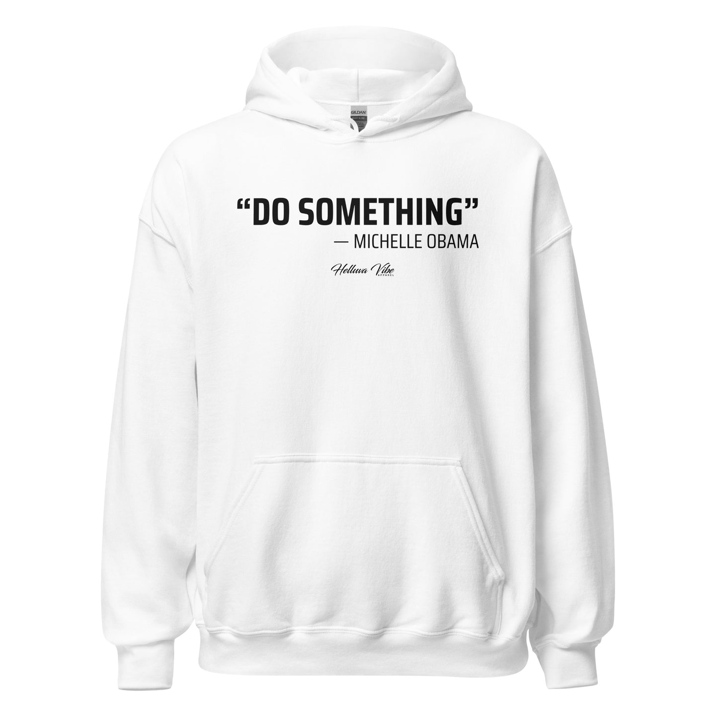 Do Something Unisex Hoodie