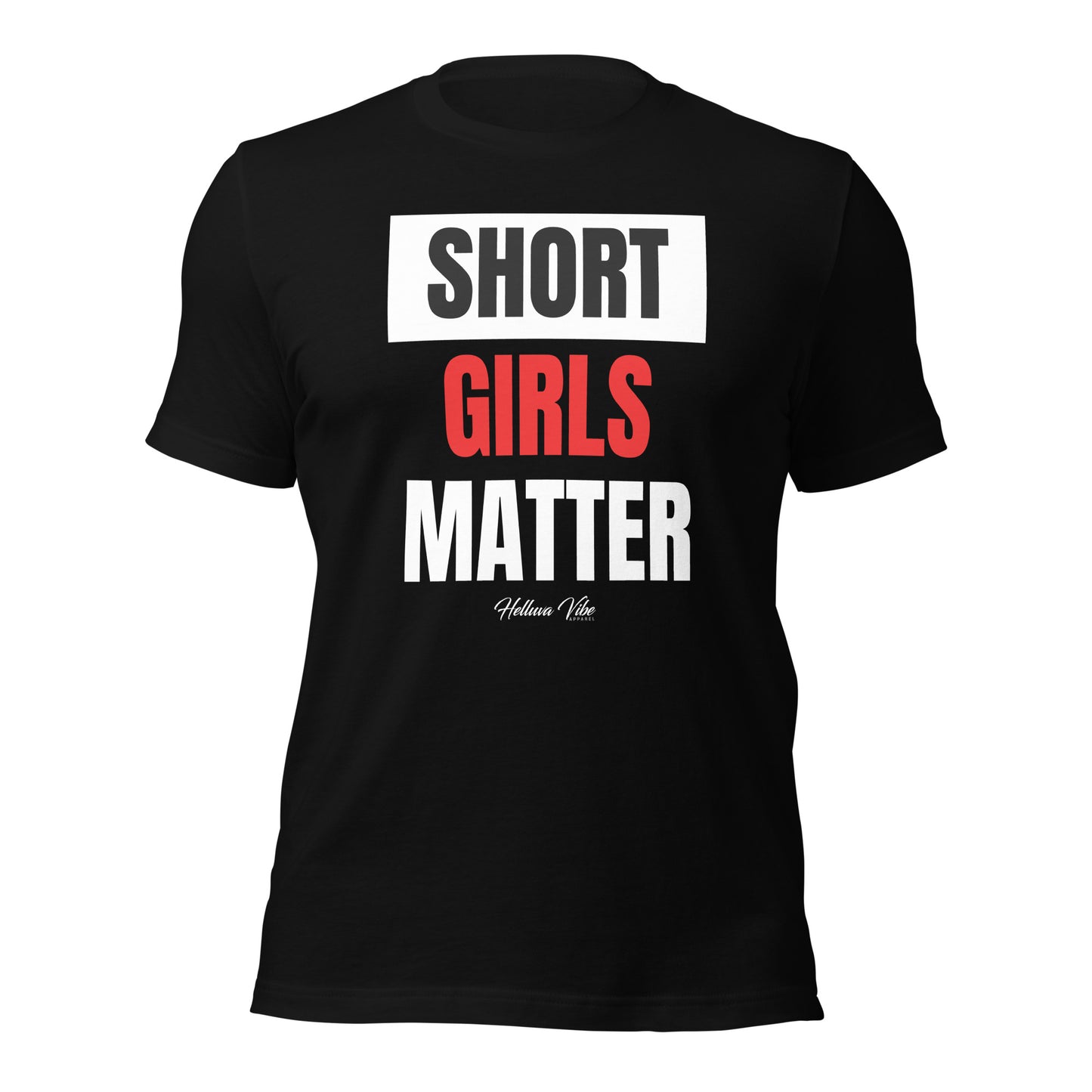 Short Girls Matter T-shirt