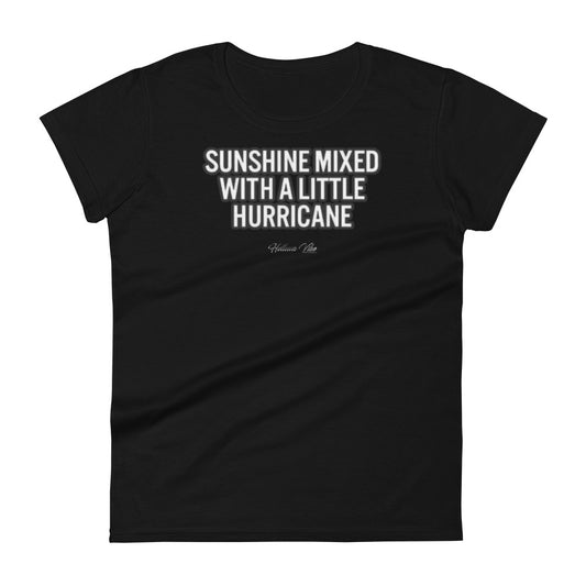 Women's Sunshine Mixed with a Lil Hurricane t-shirt