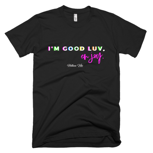 I"m Good Luv, Enjoy Logo Print Tee - Helluva Vibe Apparel