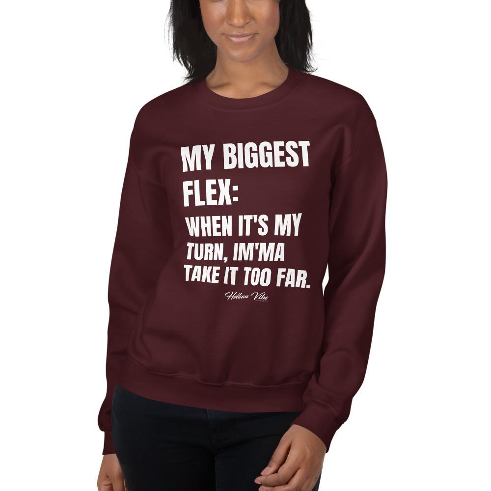 My Biggest Flex Sweatshirt - Helluva Vibe Apparel