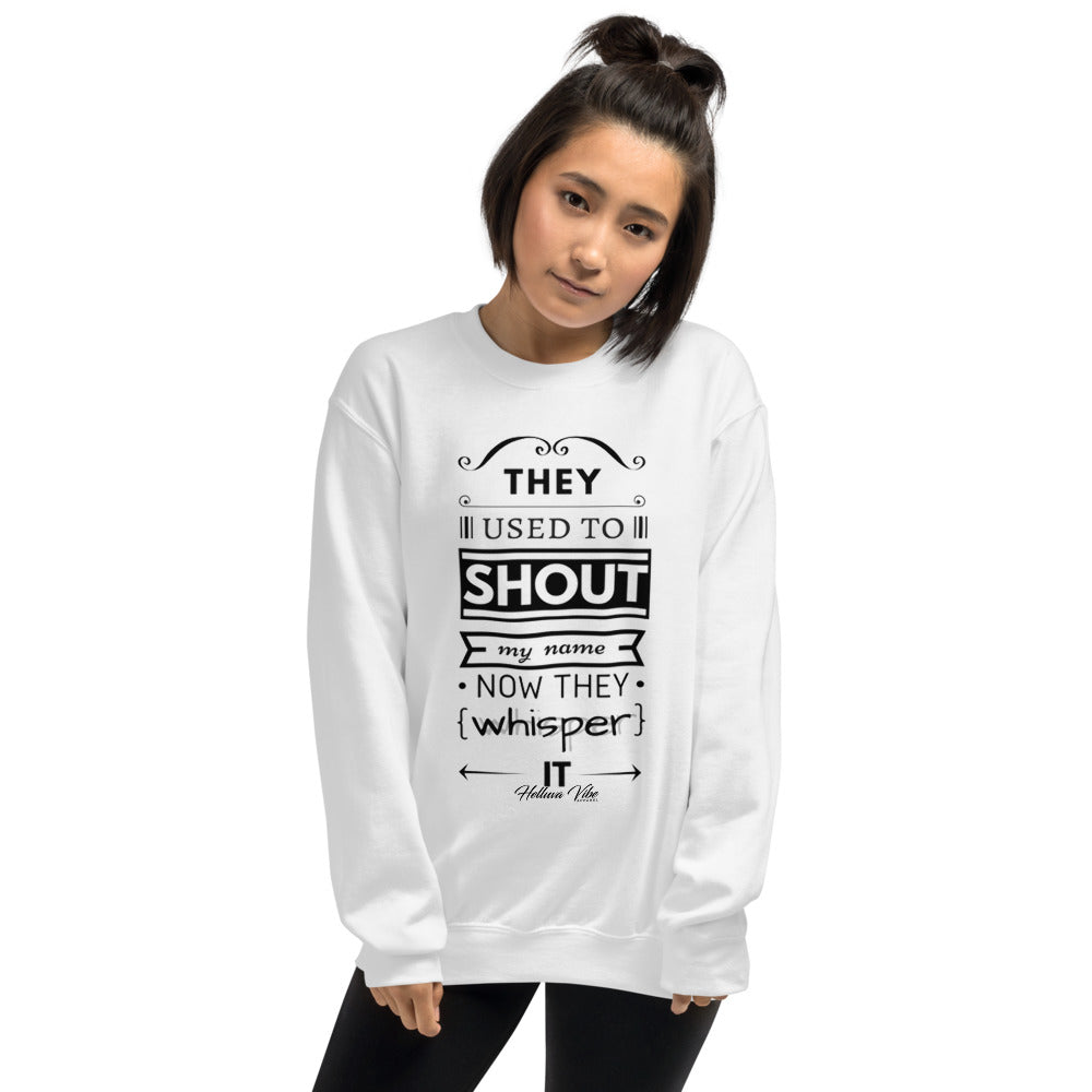 They Used to Shout My Name Letter Print Sweatshirt - Helluva Vibe Apparel