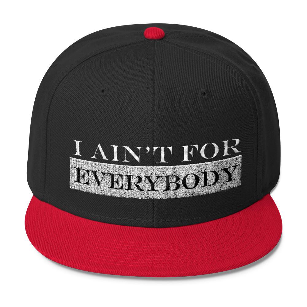 I Ain't For Everybody Wool Blend Snapback - Helluva Vibe Apparel