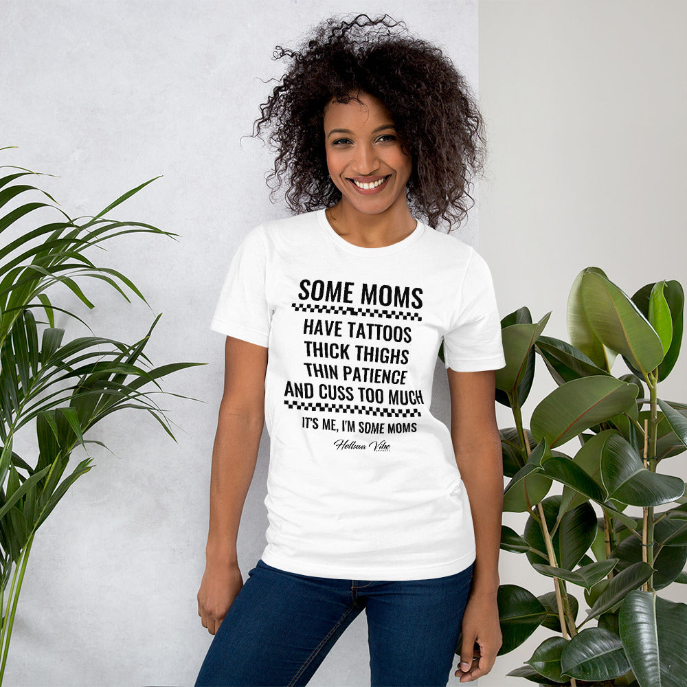 Some Moms Slogan Tee - Helluva Vibe Apparel