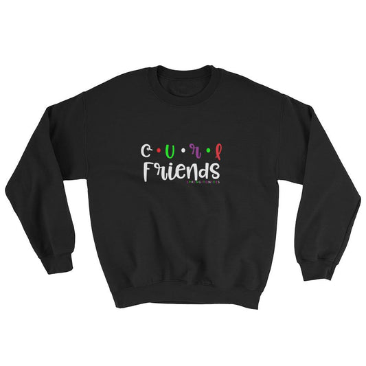Curl Friends Black Slogan Sweatshirt - Helluva Vibe Apparel
