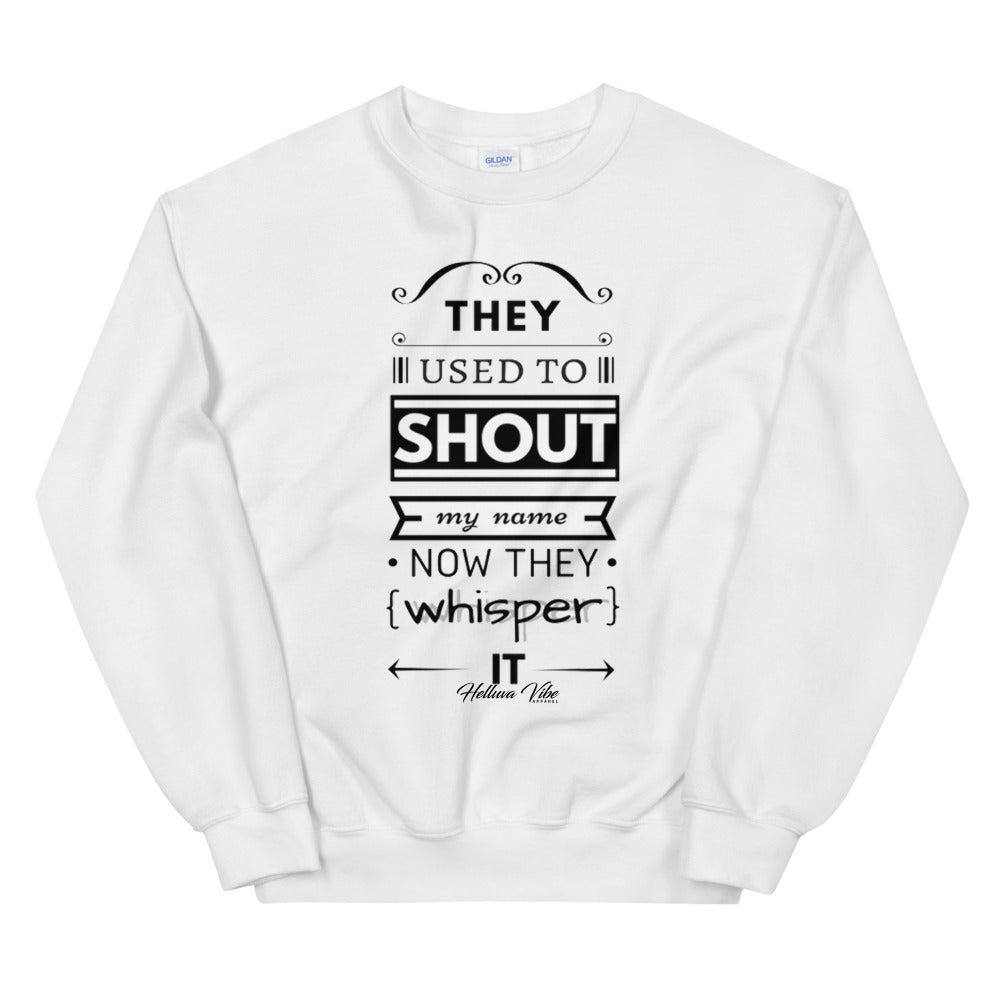 They Used to Shout My Name Letter Print Sweatshirt - Helluva Vibe Apparel