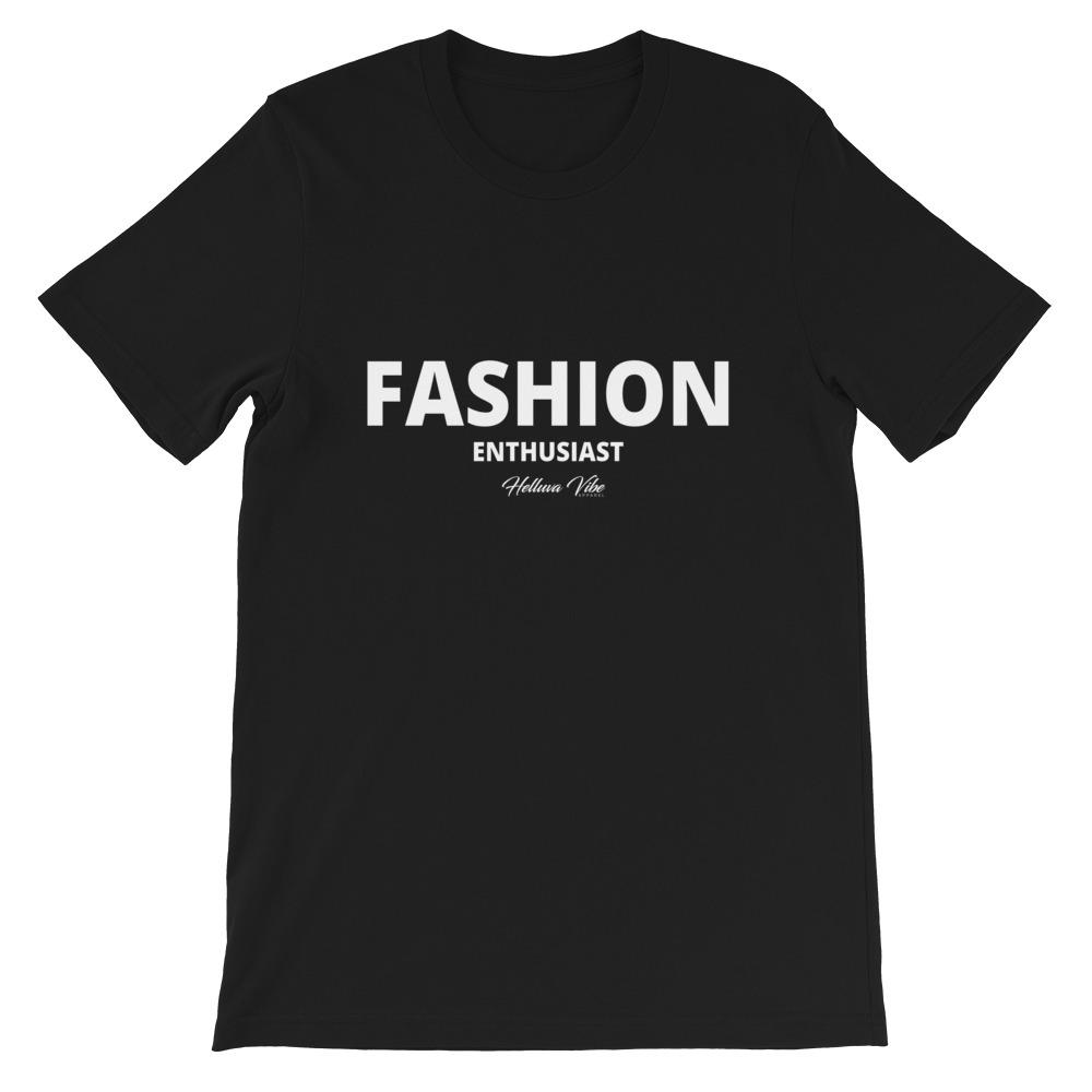 Fashion Enthusiasts Slogan Tee - Helluva Vibe Apparel