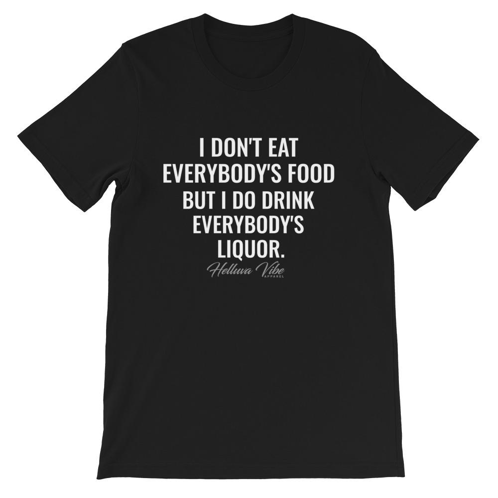 I Don't Eat Everybody's Food Tee - Helluva Vibe Apparel