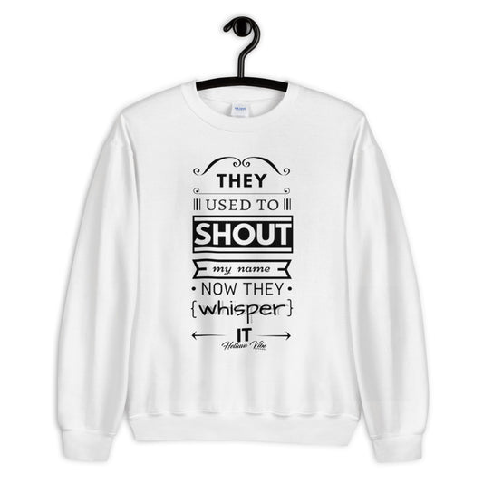 They Used to Shout My Name Letter Print Sweatshirt - Helluva Vibe Apparel