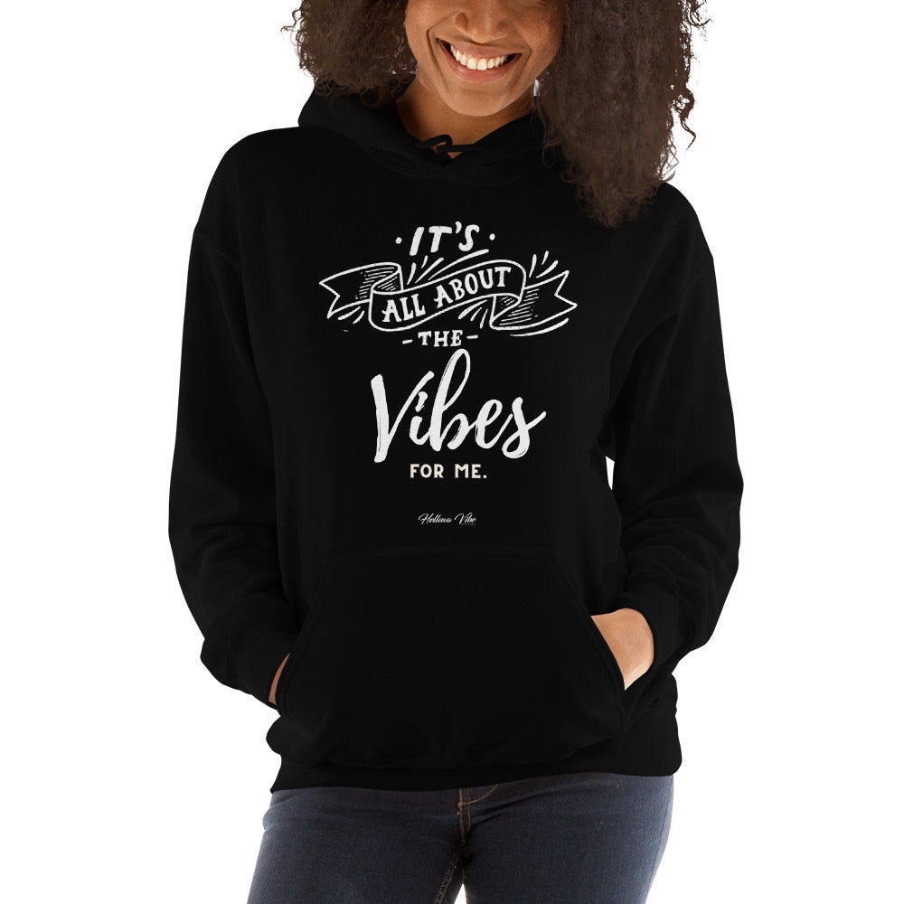 It's The Vibe For Me Hoodie - Helluva Vibe Apparel