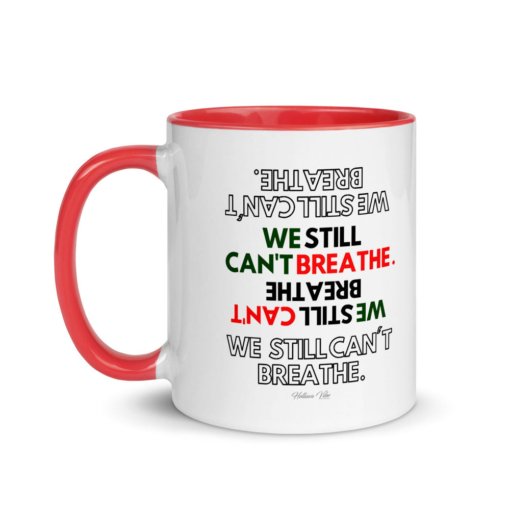 We Still Can't Breathe Mug with Color Inside - Helluva Vibe Apparel