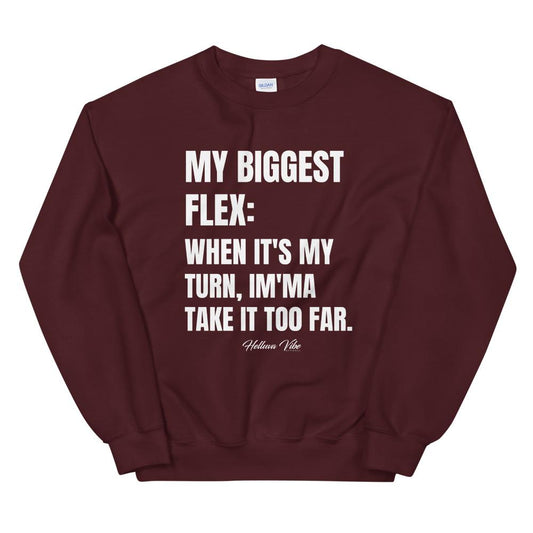 My Biggest Flex Sweatshirt - Helluva Vibe Apparel