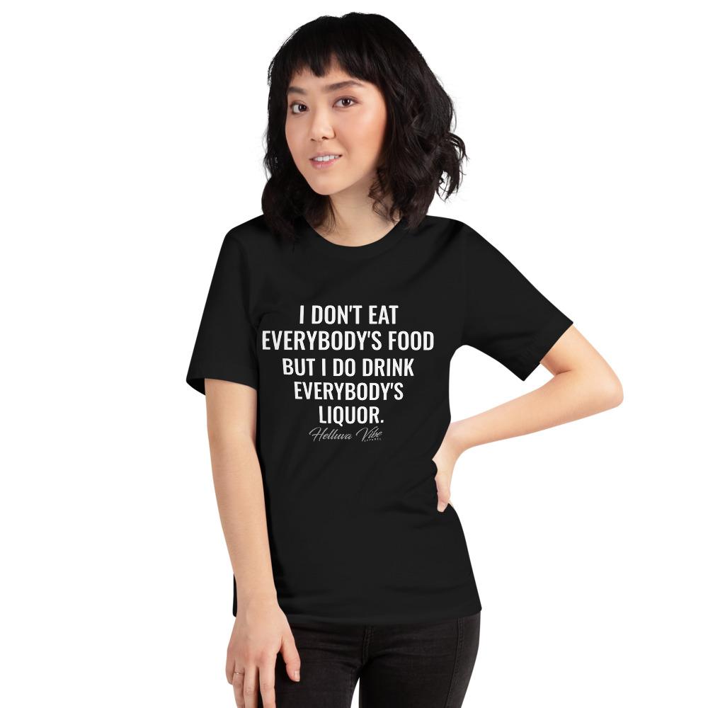 I Don't Eat Everybody's Food Tee - Helluva Vibe Apparel