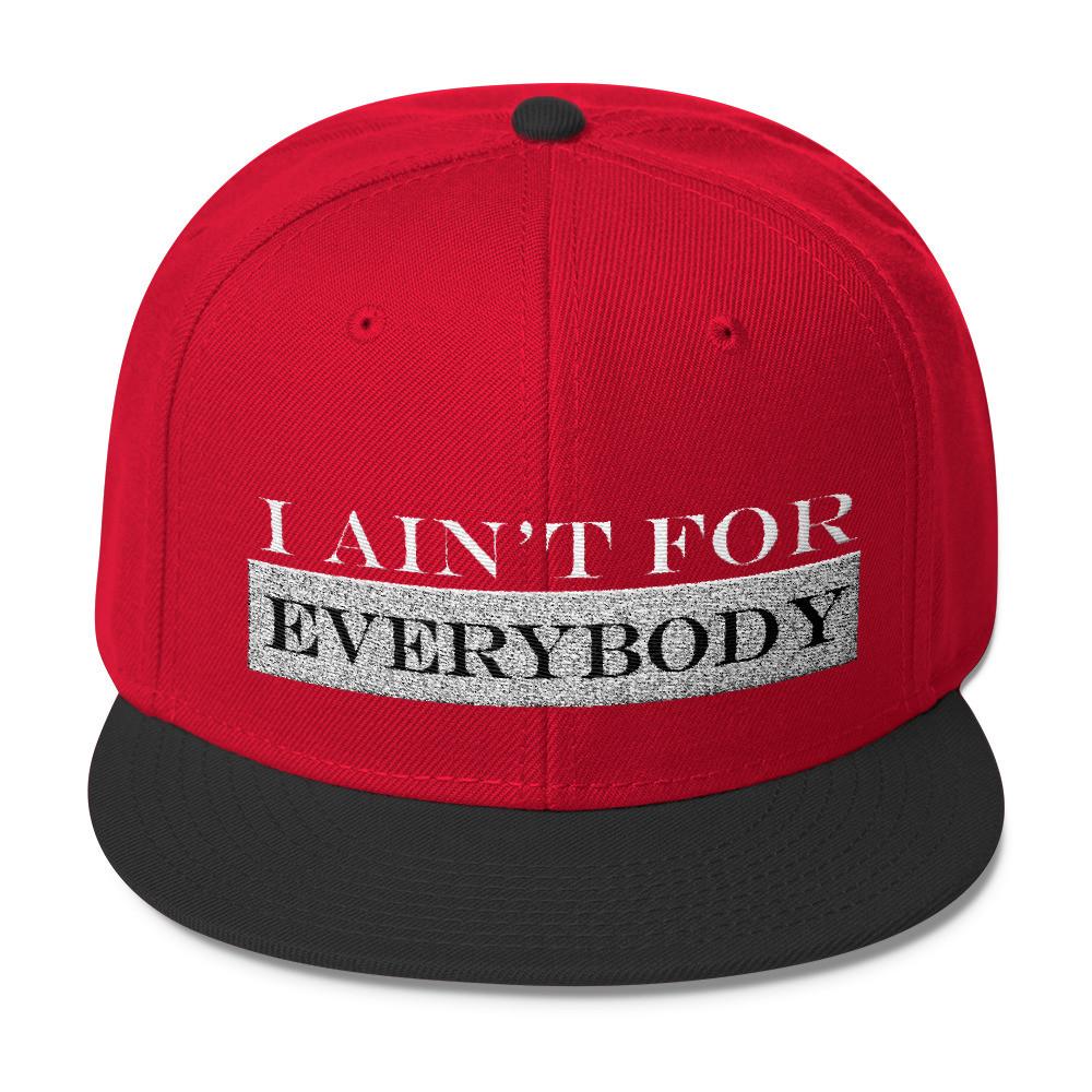 I Ain't For Everybody Wool Blend Snapback - Helluva Vibe Apparel